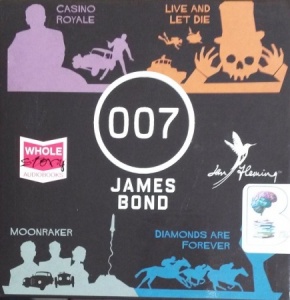 007 - James Bond Collection - Casino Royale, Live and Let Die, Moonraker and Diamonds are Forever written by Ian Fleming performed by Dan Stevens, Rory Kinnear, Bill Nighy and Damien Lewis on CD (Unabridged)